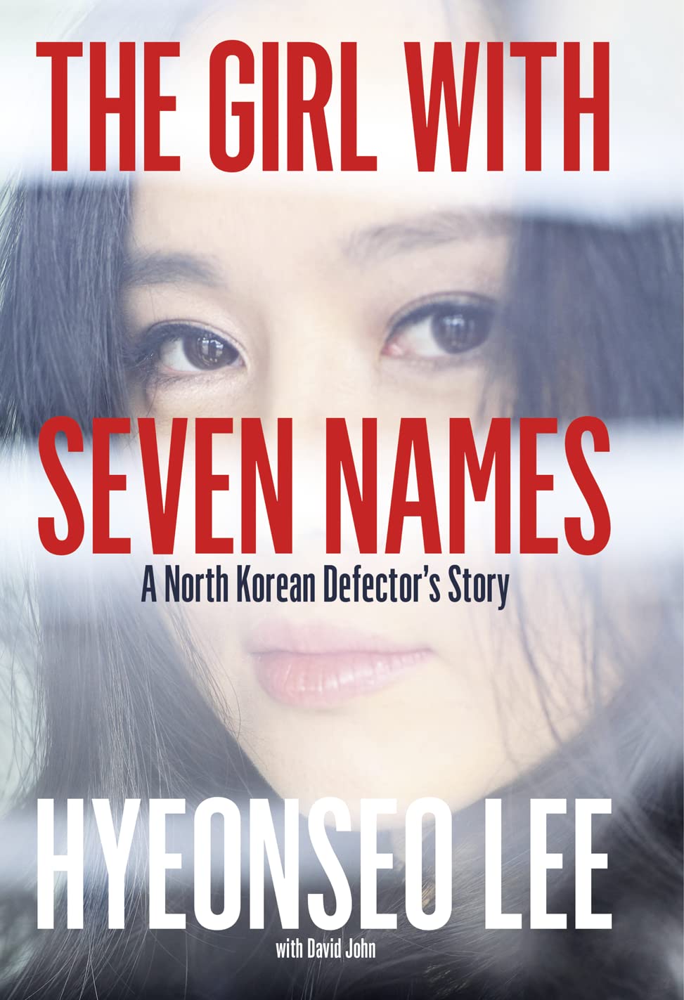 The Girl with Seven Names: A North Korean Defector’s Story