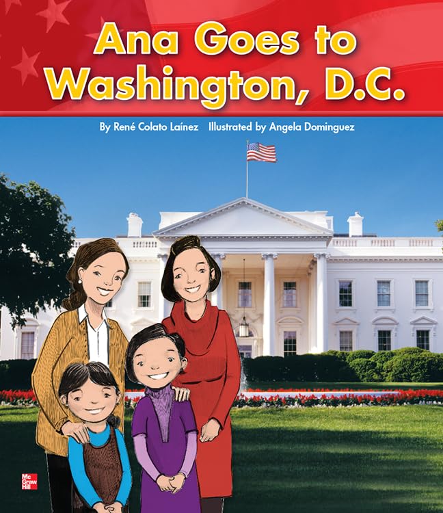 Reading Wonders Literature Big Book: Ana Goes to Washington D.C. Grade K (ELEMENTARY CORE READING) - 1013