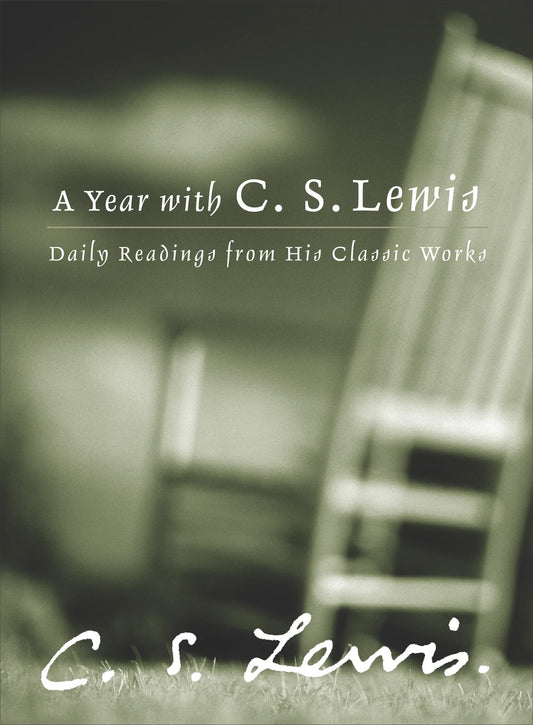 A Year with C. S. Lewis: Daily Readings from His Classic Works - 3725