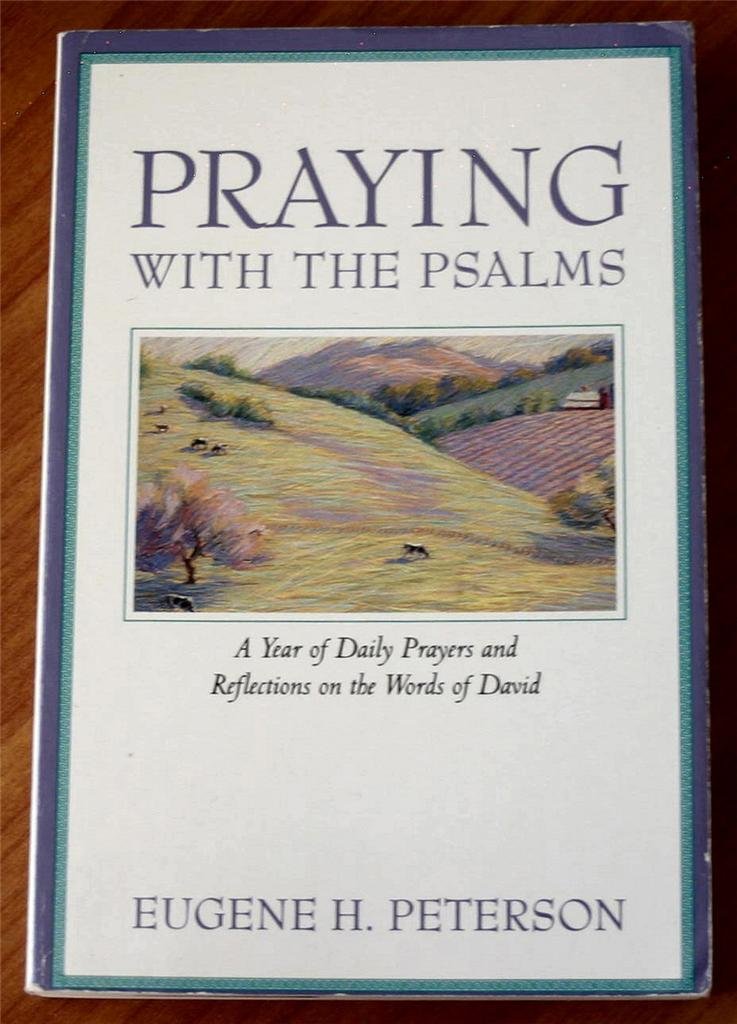 Praying with the Psalms: A Year of Daily Prayers and Reflections on the Words of David - 515
