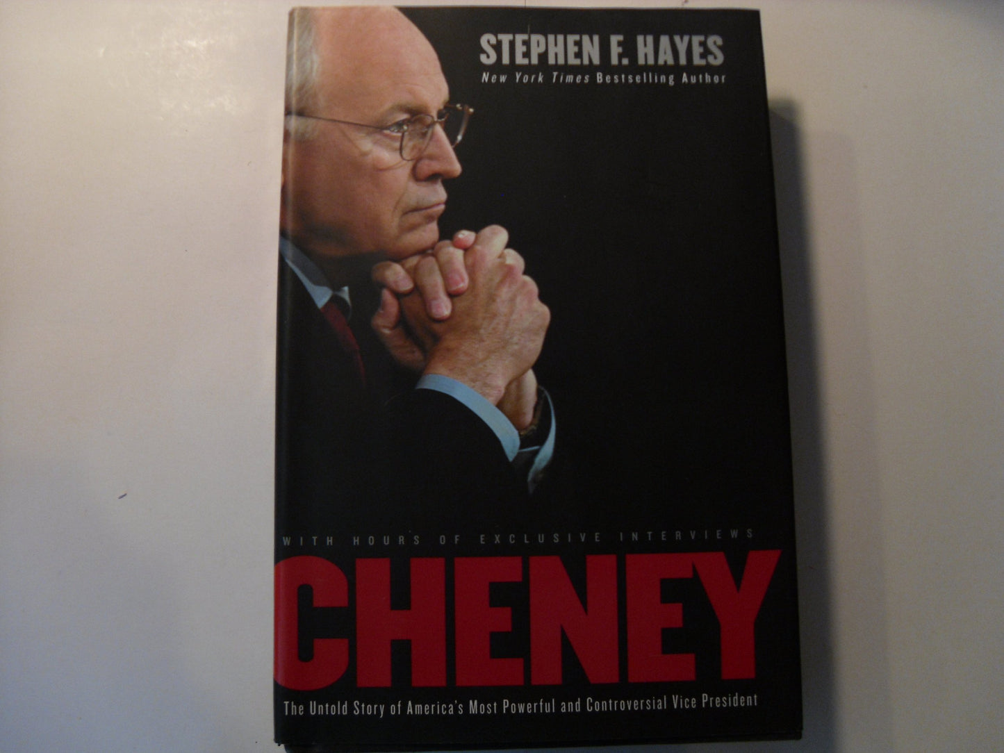 Cheney: The Untold Story of America's Most Powerful and Controversial Vice President