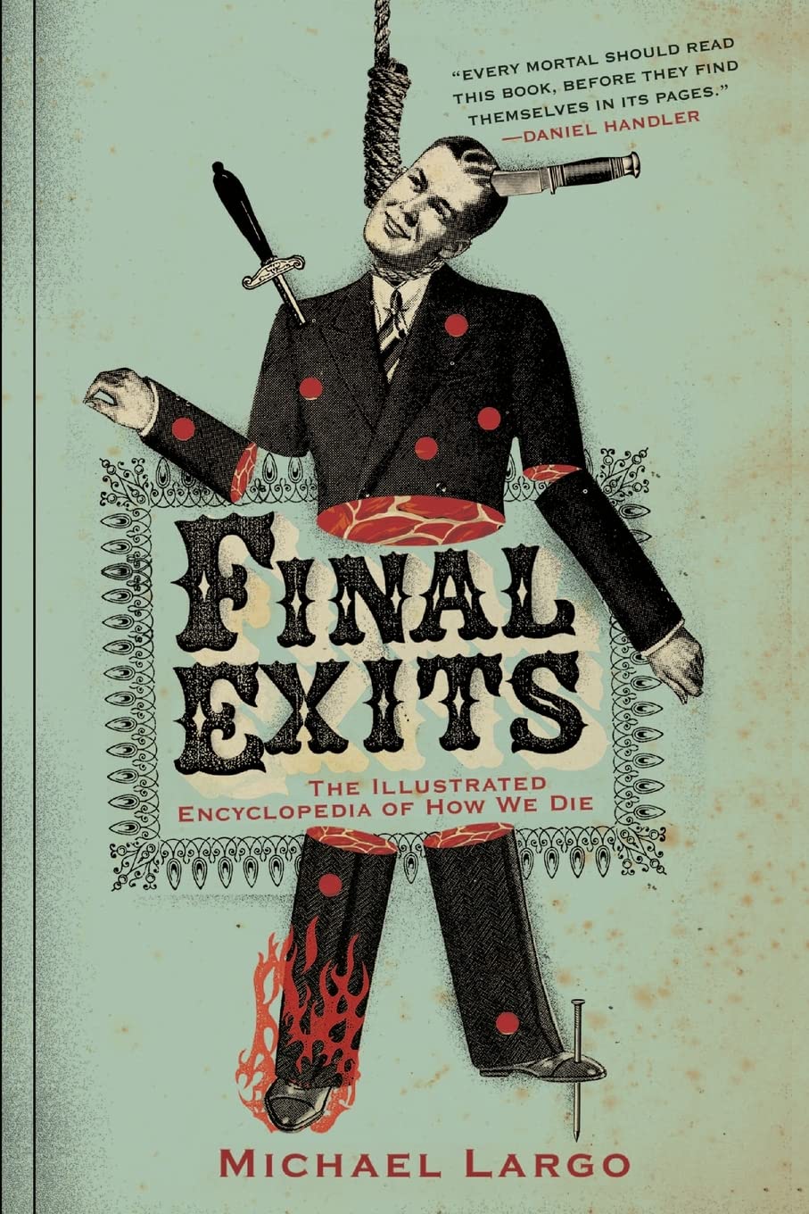 Final Exits: The Illustrated Encyclopedia of How We Die - 6993