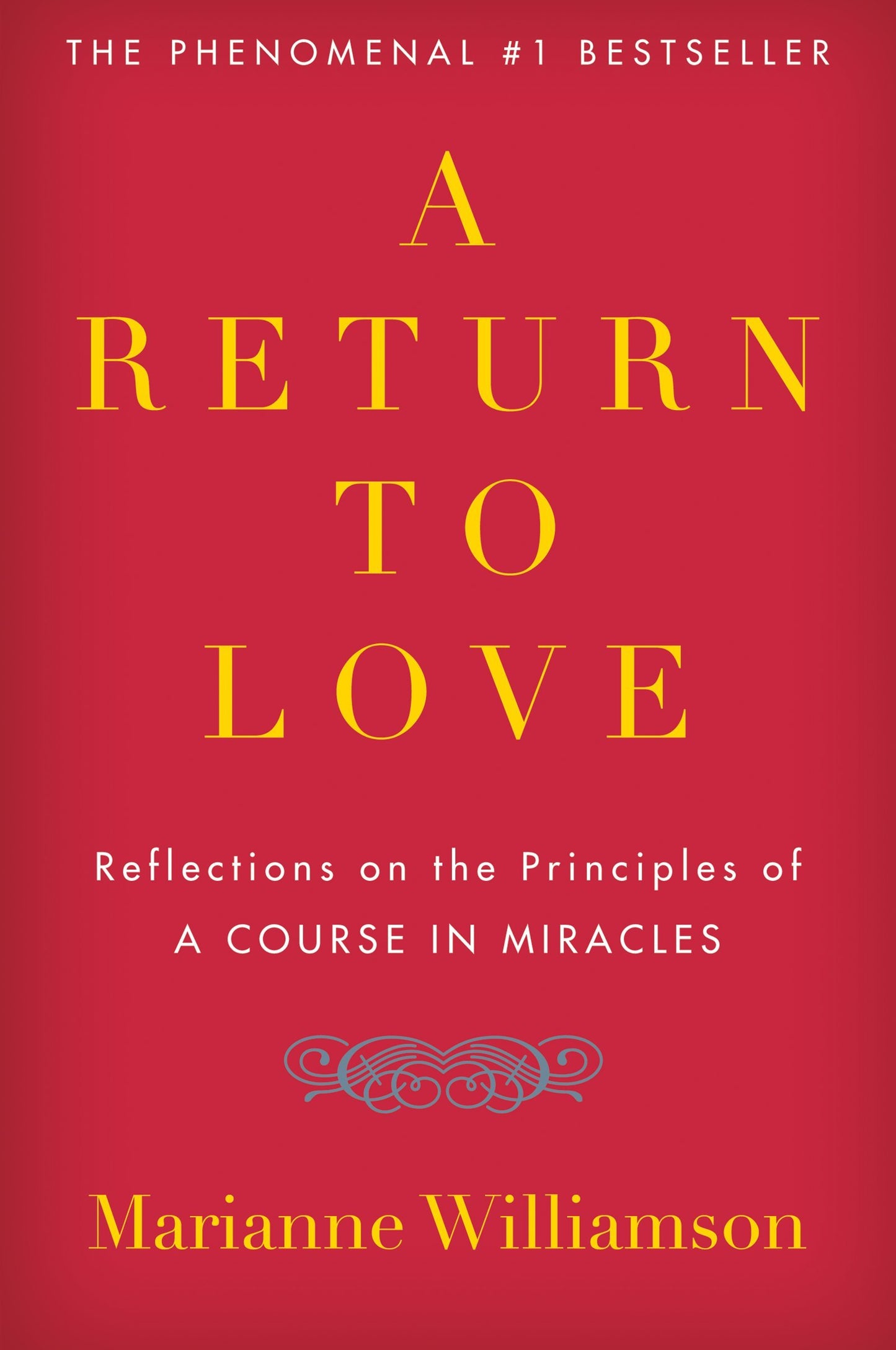 A Return to Love: Reflections on the Principles of "A Course in Miracles" (The Marianne Williamson Series) - 6229