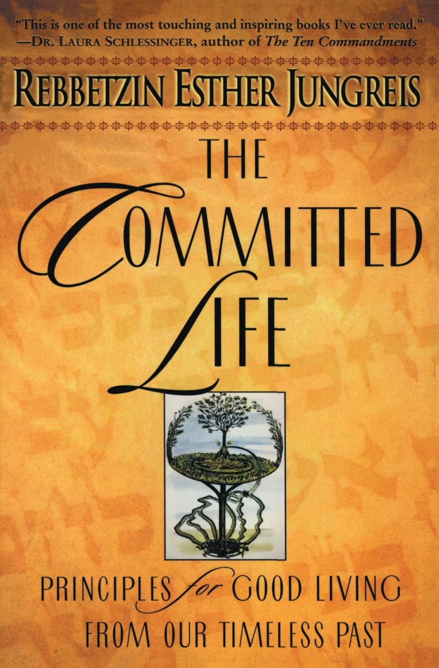 The Committed Life: Principles for Good Living from Our Timeless Past - 9818