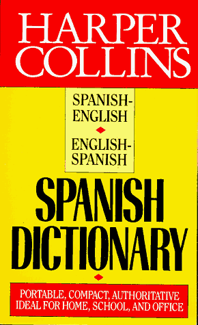 Harper Collins Spanish Dictionary: Spanish English English Spanish - 6909