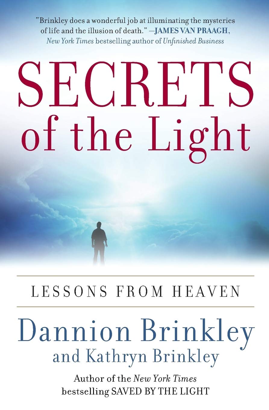 Secrets of the Light: Lessons from Heaven – A Profound Guide to the Seven Truths from the Afterlife for Personal Enlightenment