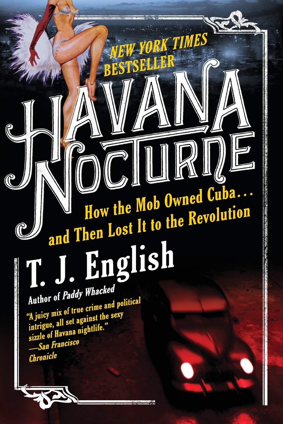 Havana Nocturne: How the Mob Owned Cuba and Then Lost It to the Revolution - 6513