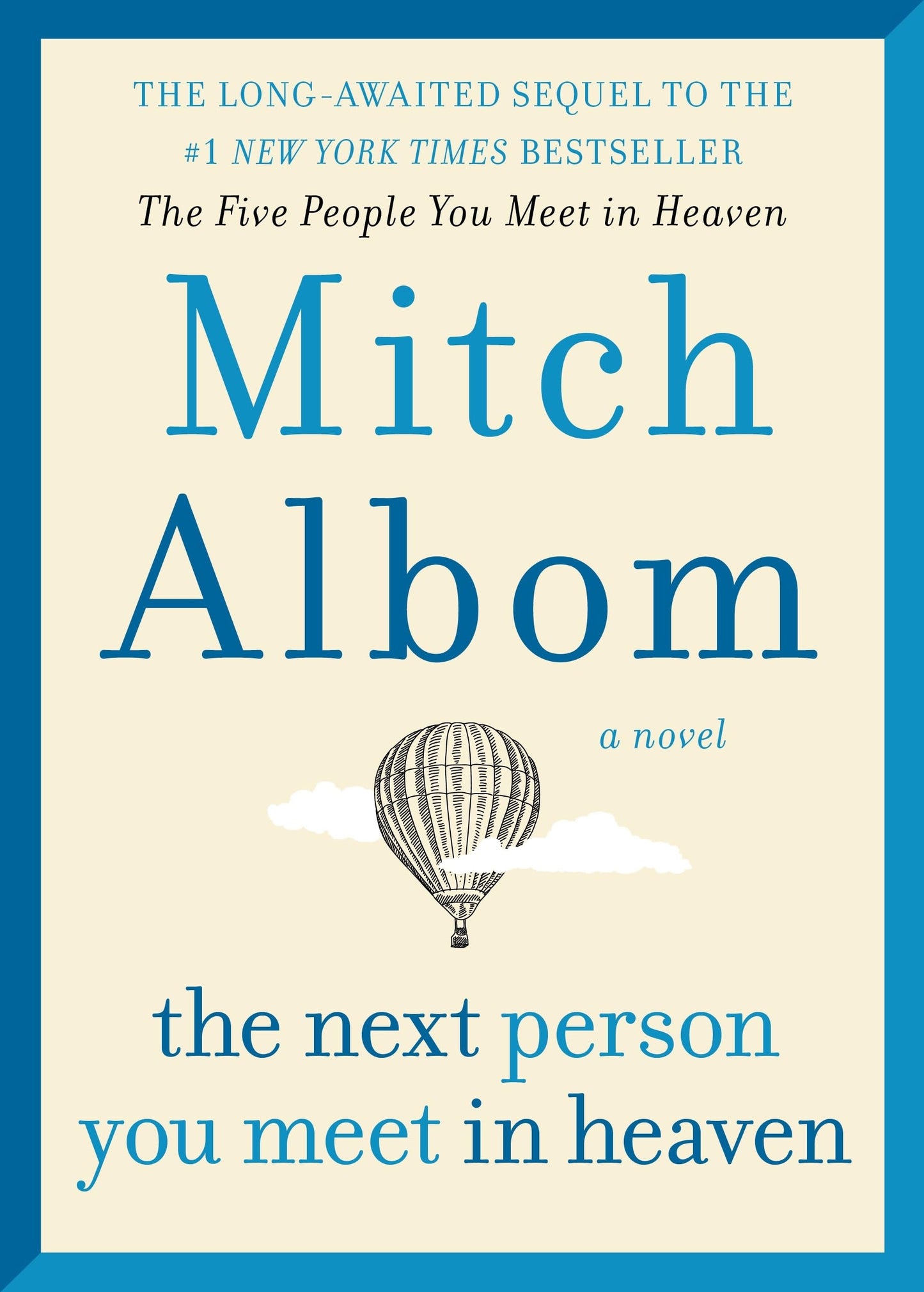 The Next Person You Meet in Heaven: The Sequel to The Five People You Meet in Heaven - 7097
