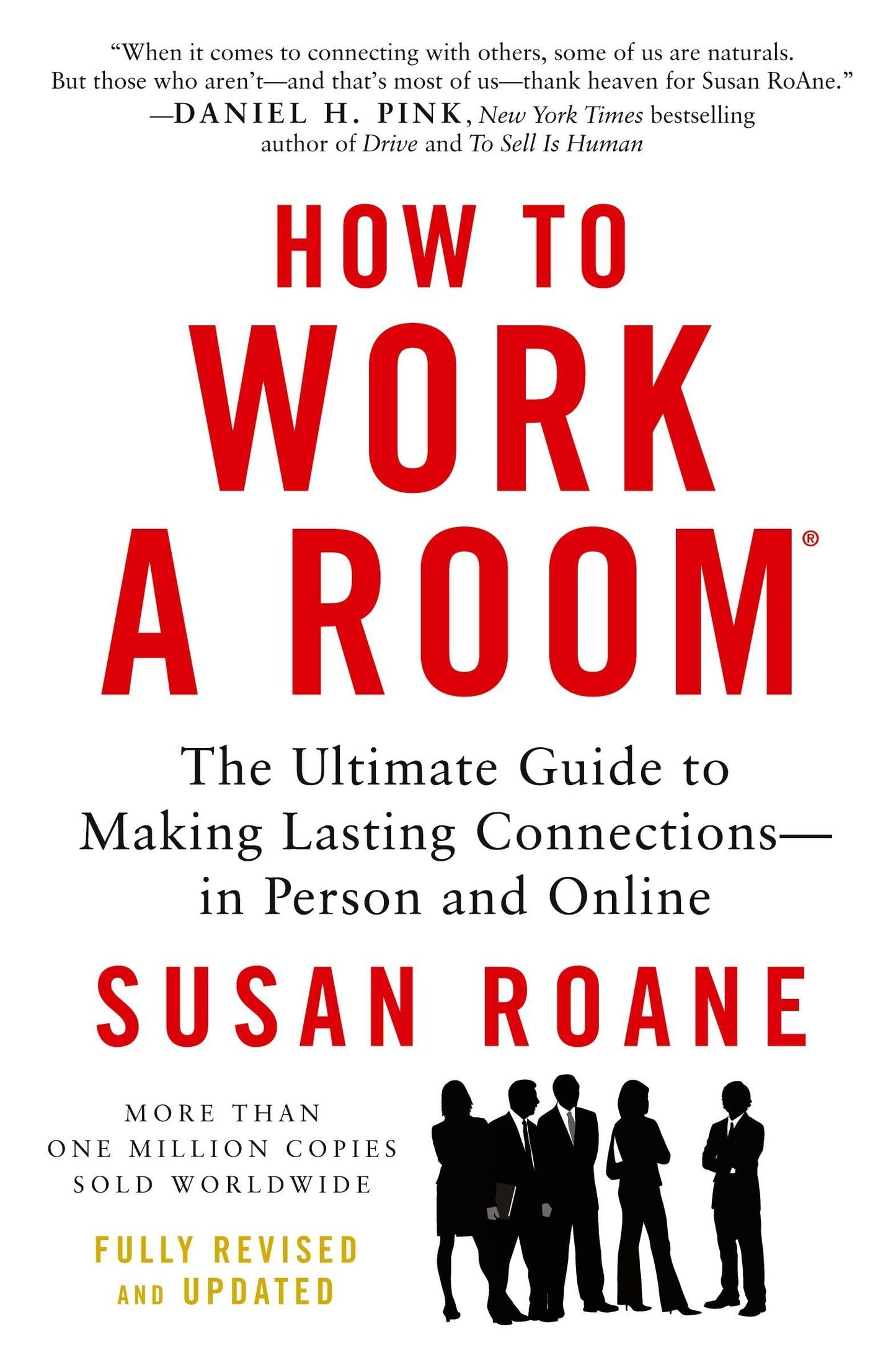 How to Work a Room, 25th Anniversary Edition: The Ultimate Guide to Making Lasting Connections--In Person and Online - 3682