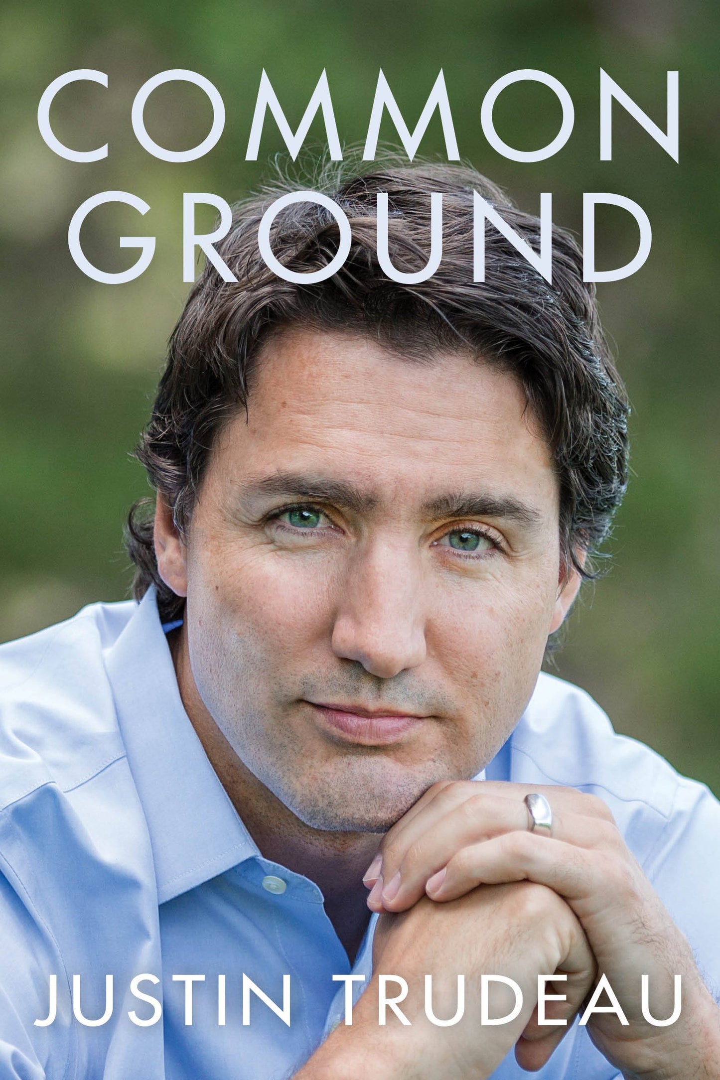 Common Ground: The Candid Memoir of Prime Minister Justin Trudeau―From Childhood to Canadian Leadership