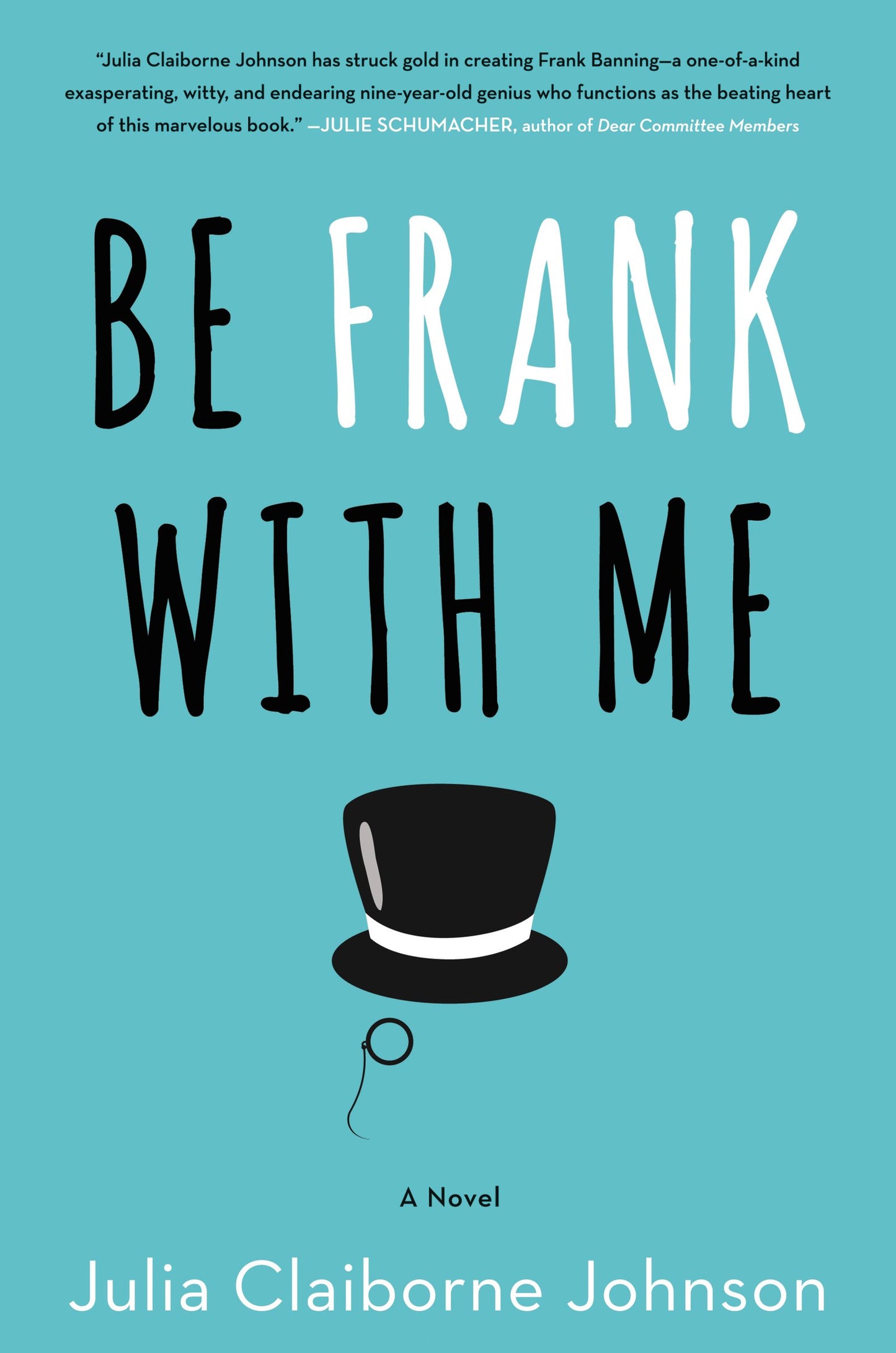 Be Frank With Me: A Novel - 9479