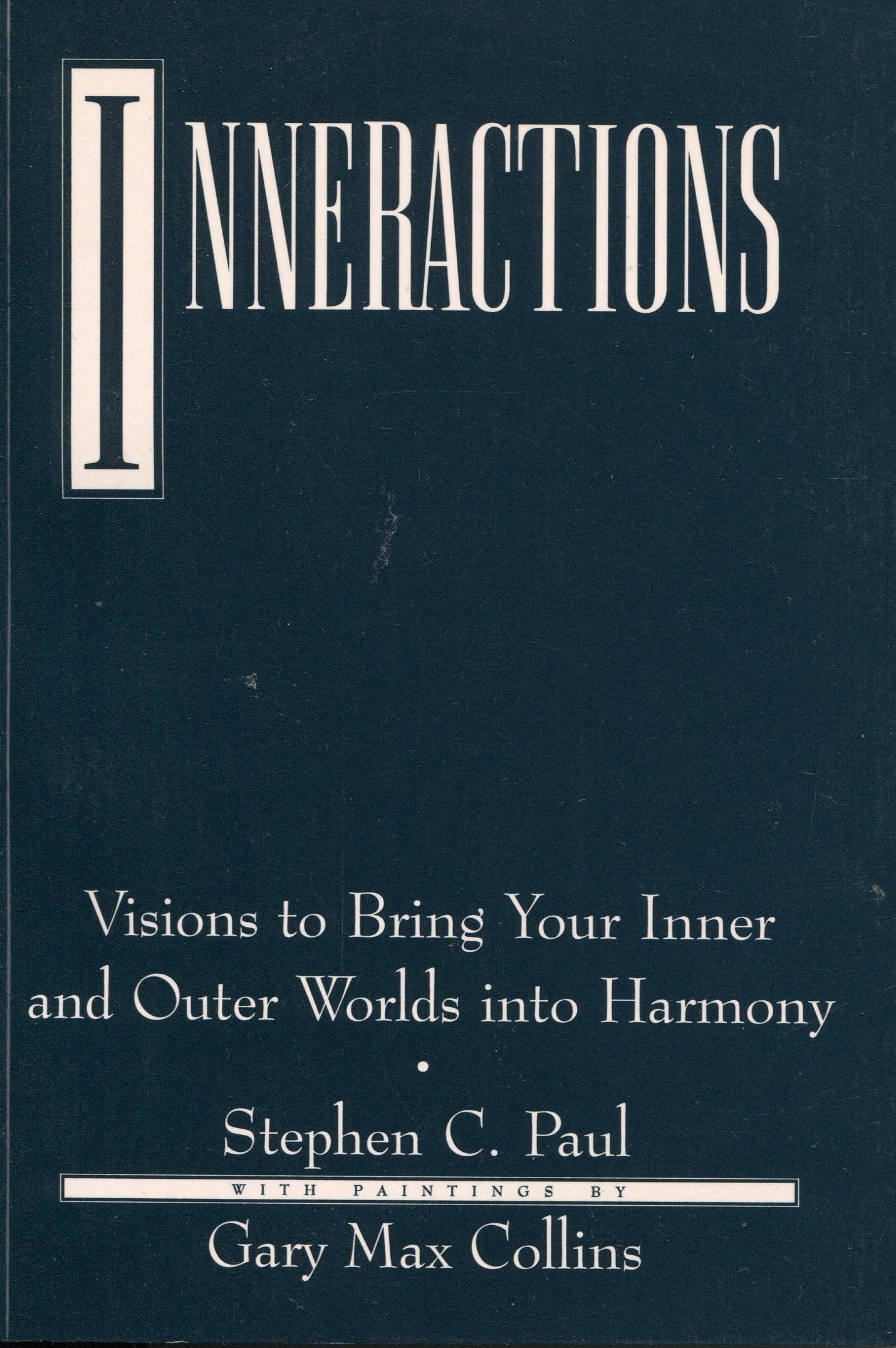 Inneractions: Visions to Bring Your Inner and Outer Worlds into Harmony - 1779