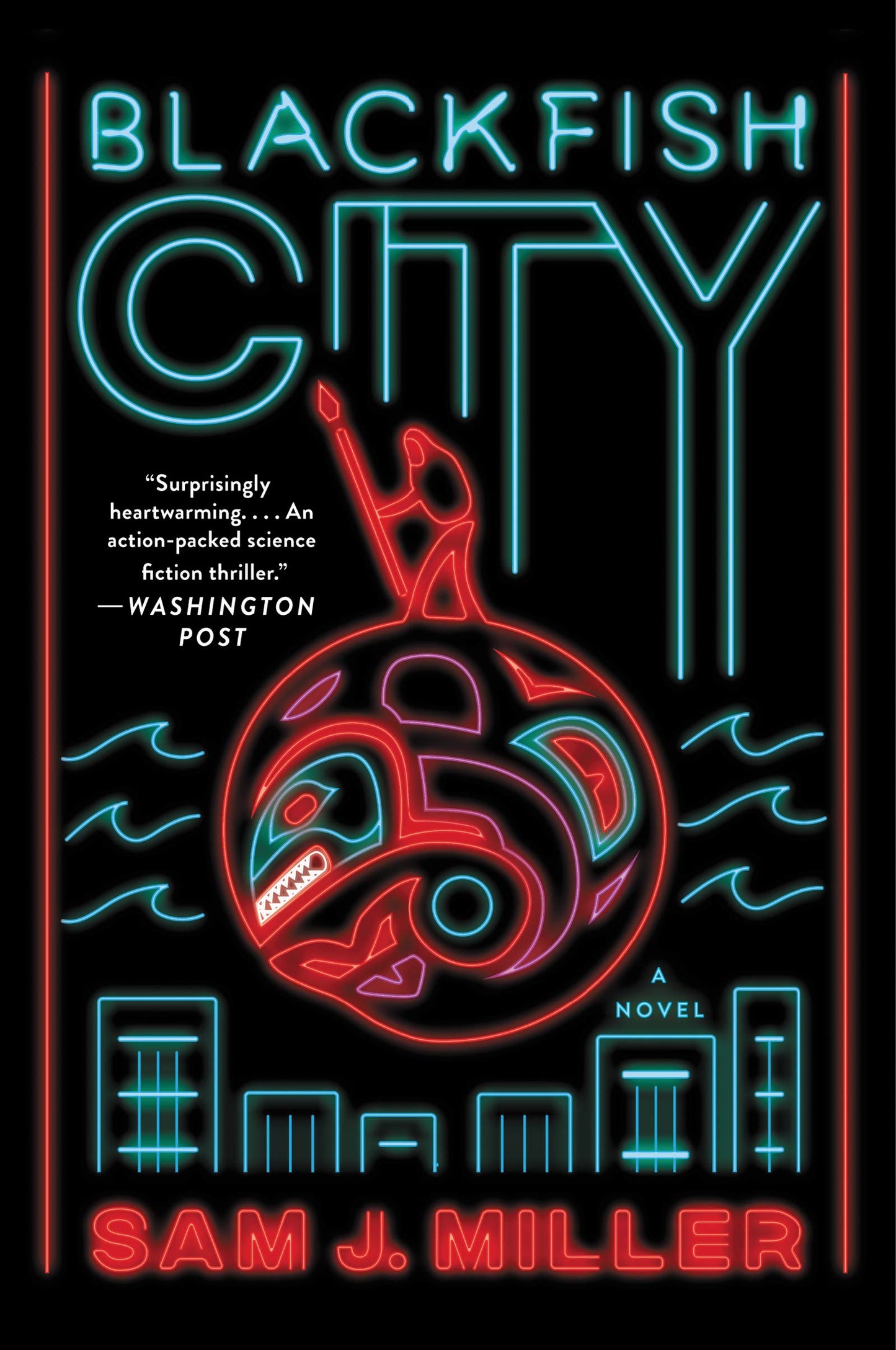 Blackfish City: A Sci-Fi Novel of Political Corruption and Resistance in a Climate-Torn, Floating Arctic City - 5491