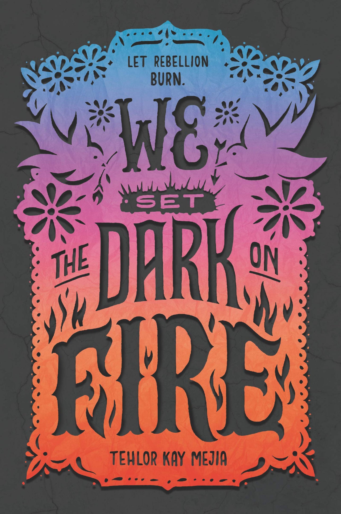 We Set the Dark on Fire - 7363