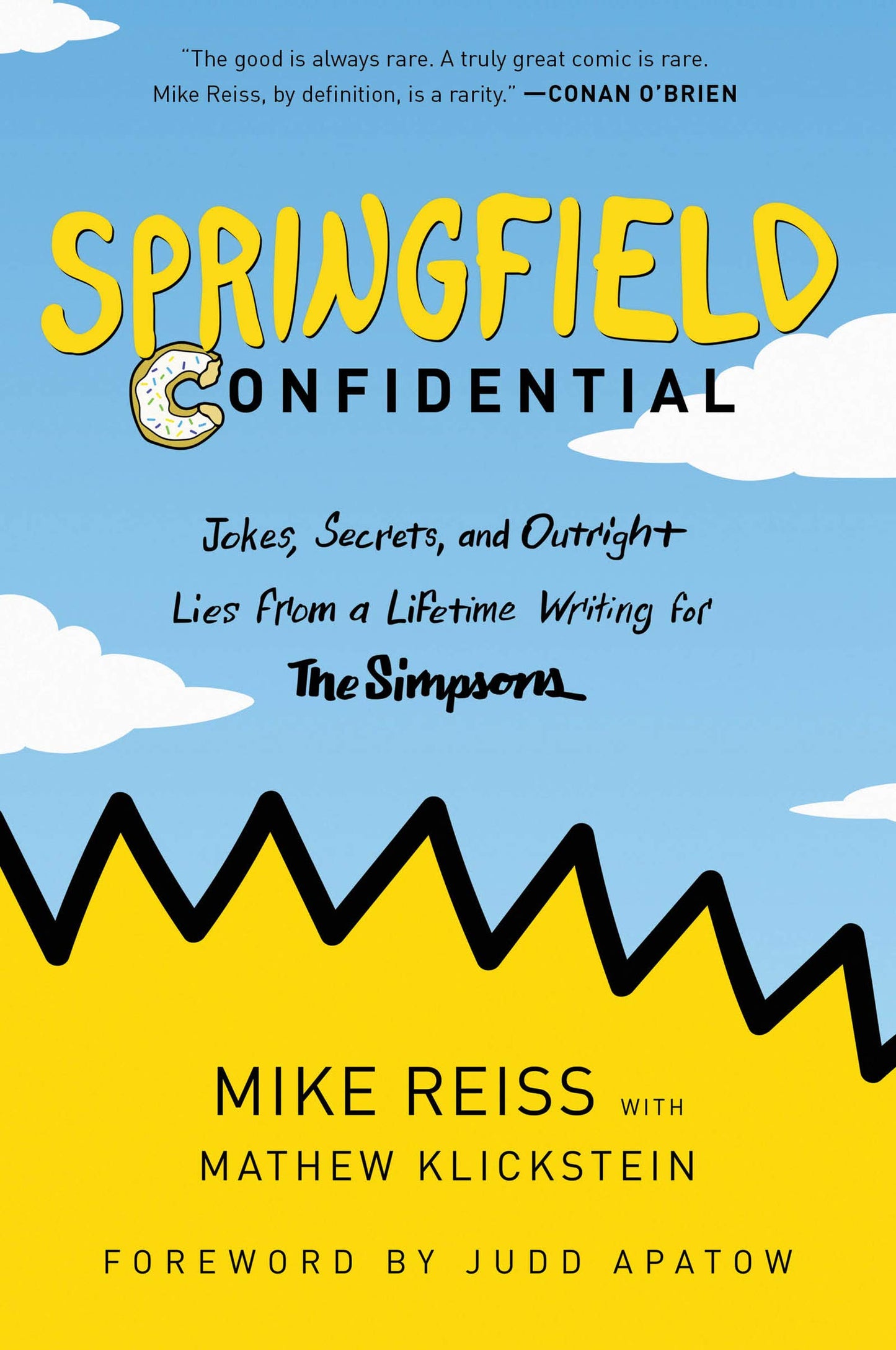 Springfield Confidential: Jokes, Secrets, and Outright Lies from a Lifetime Writing for The Simpsons – The Insider's Guide to America's Most Beloved Animated Comedy