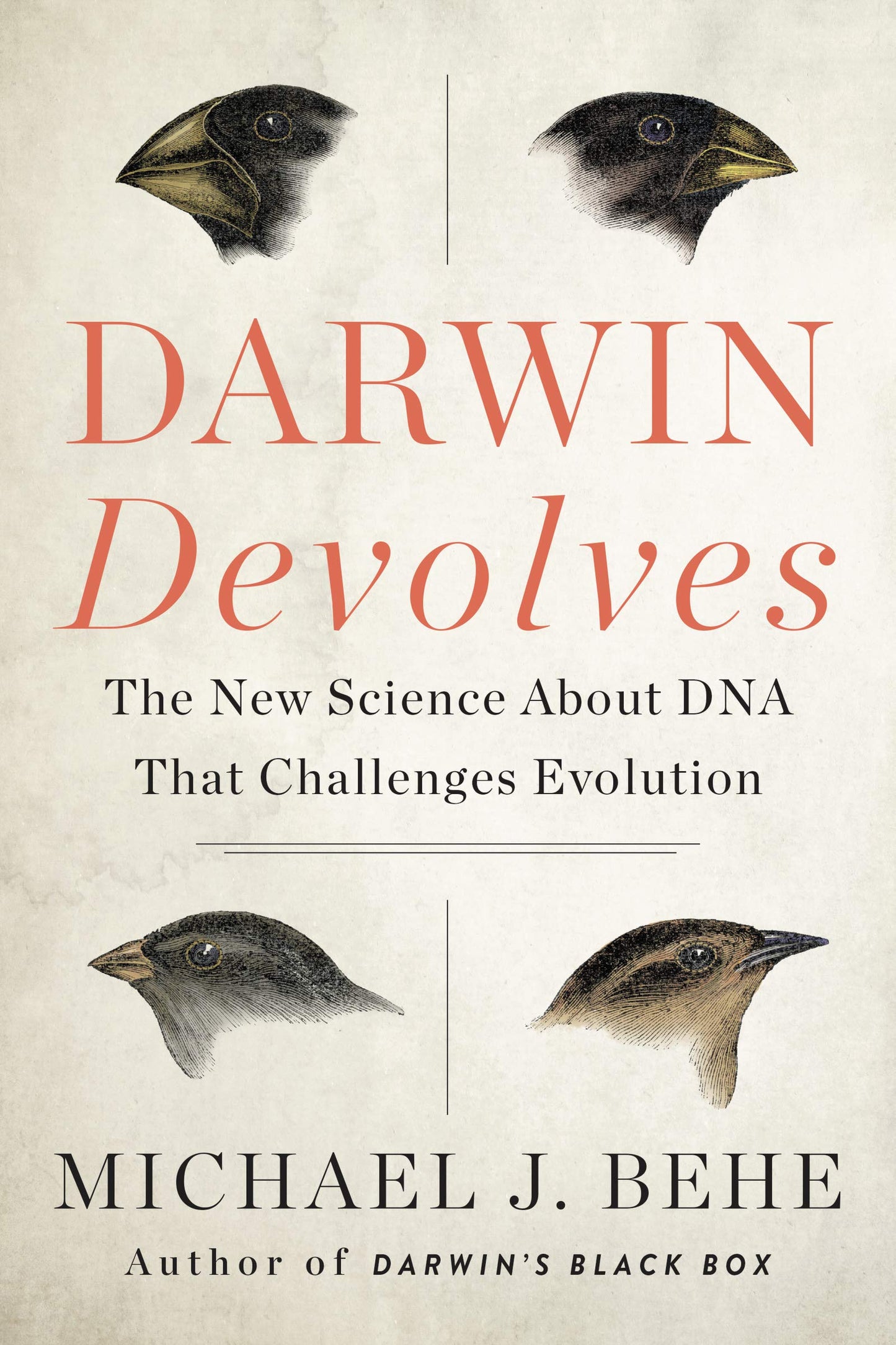 Darwin Devolves: The New Science About DNA That Challenges Evolution - 9850