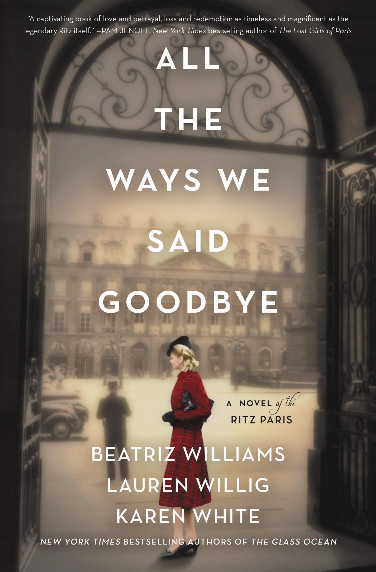 All the Ways We Said Goodbye: A Novel of the Ritz Paris - 1793