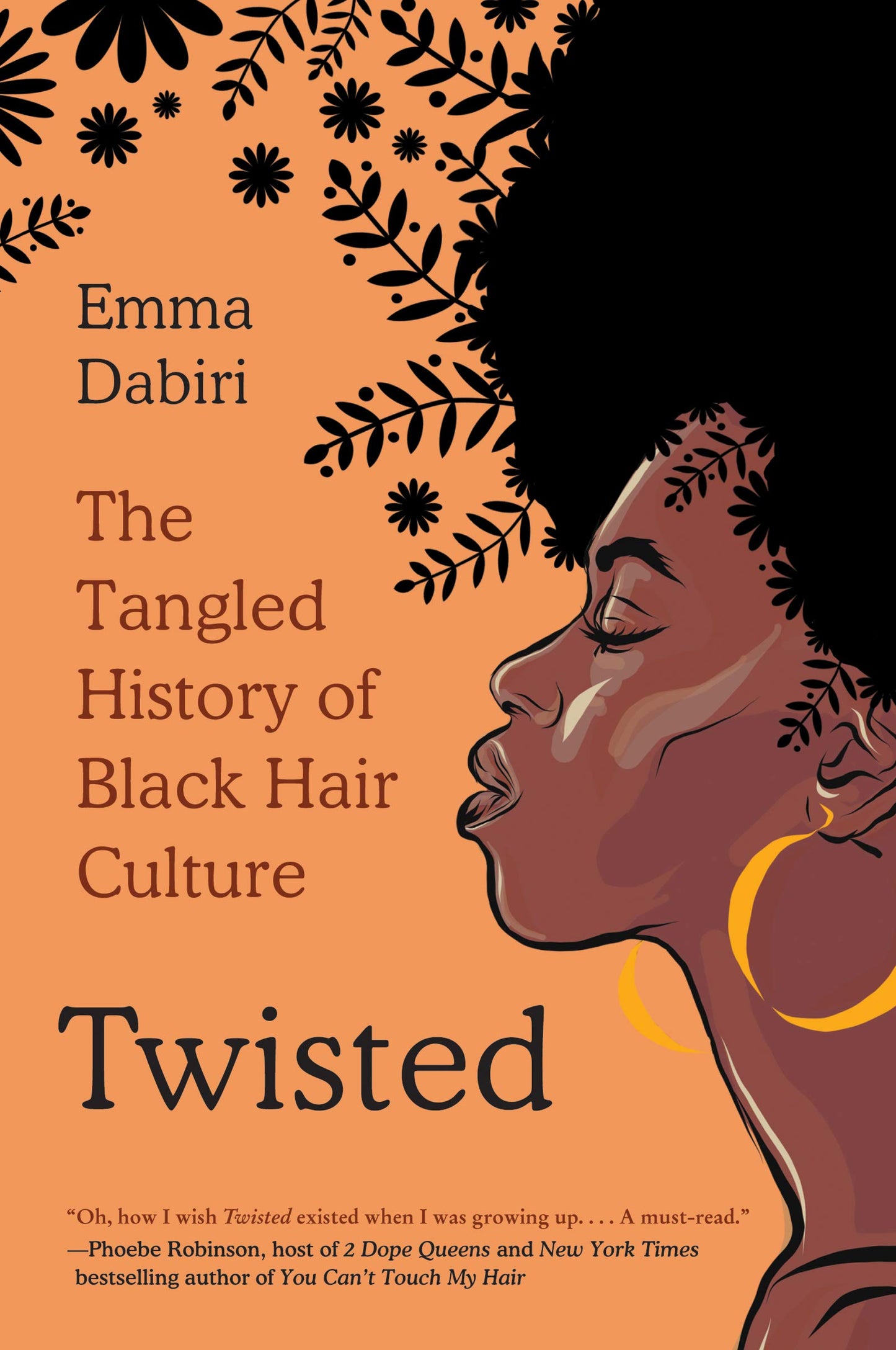 Twisted: The Tangled History of Black Hair Culture – A Kirkus Best Book Investigation of Racism, Identity, and Self-Love