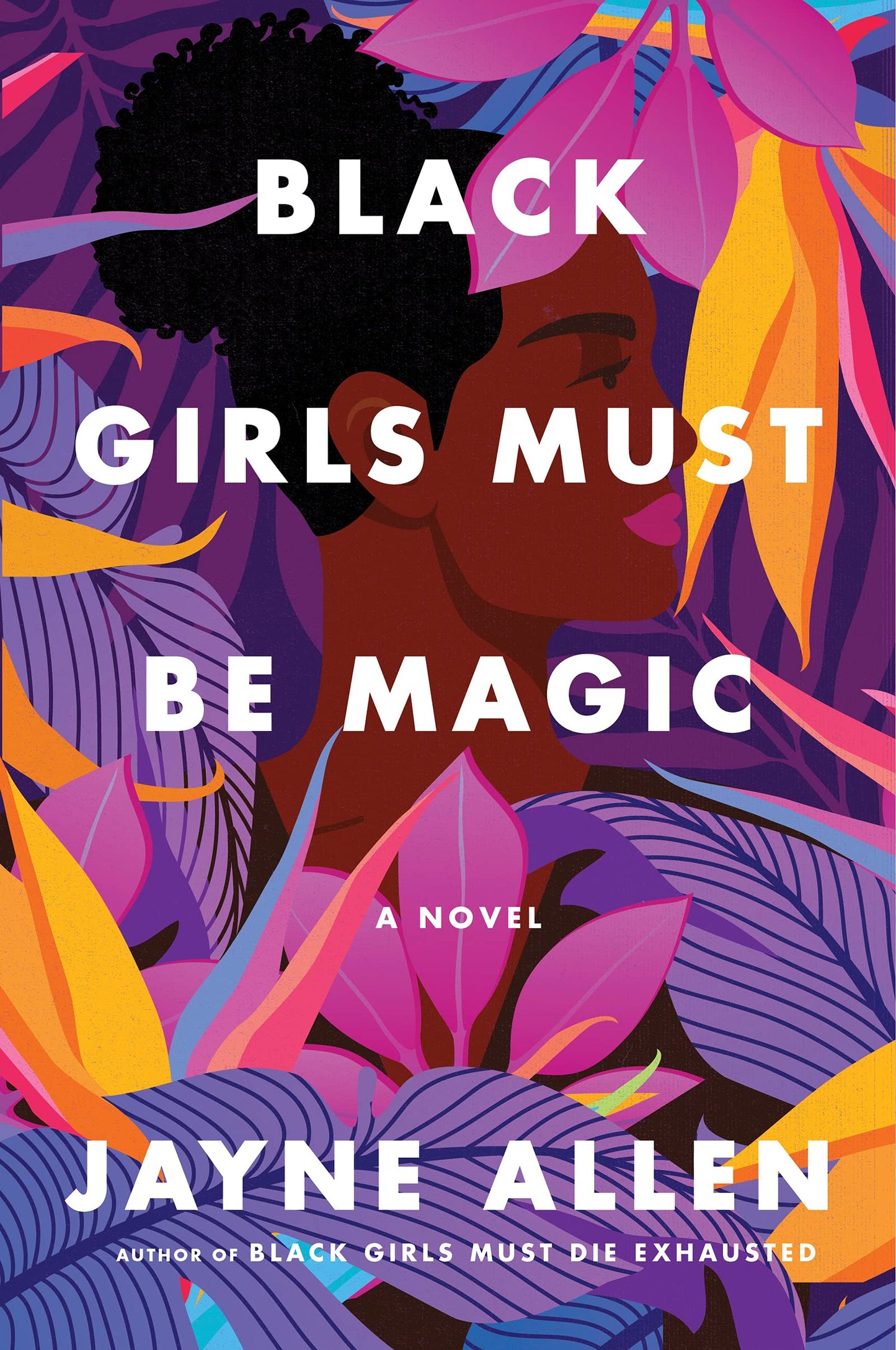 Black Girls Must Be Magic: A Novel - 6450