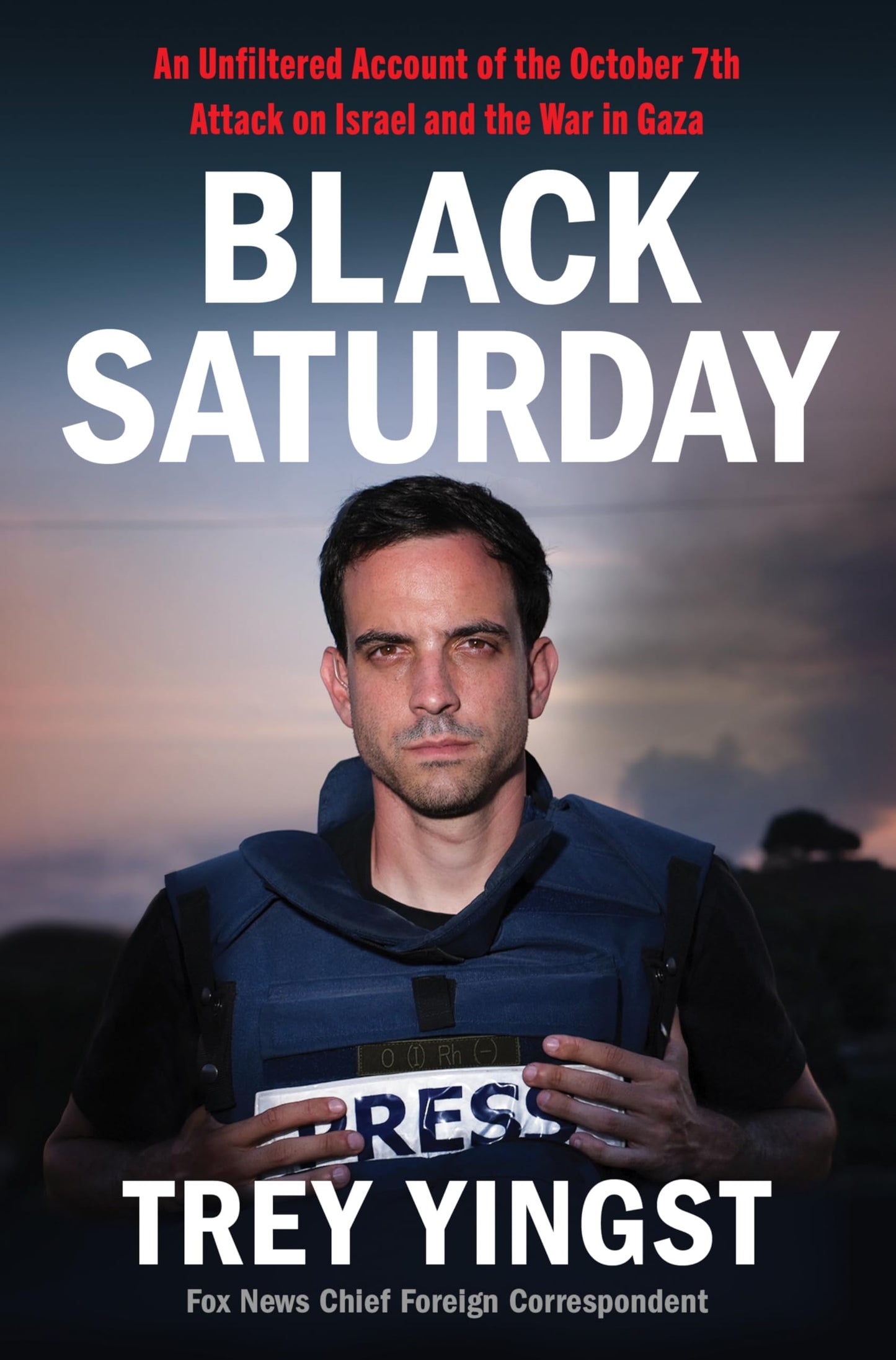 Black Saturday: An Unfiltered Account of the October 7th Attack on Israel and the War in Gaza - 5728