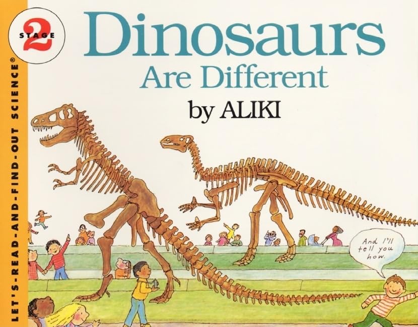 Dinosaurs Are Different (Let's-Read-and-Find-Out Science 2) - 8276
