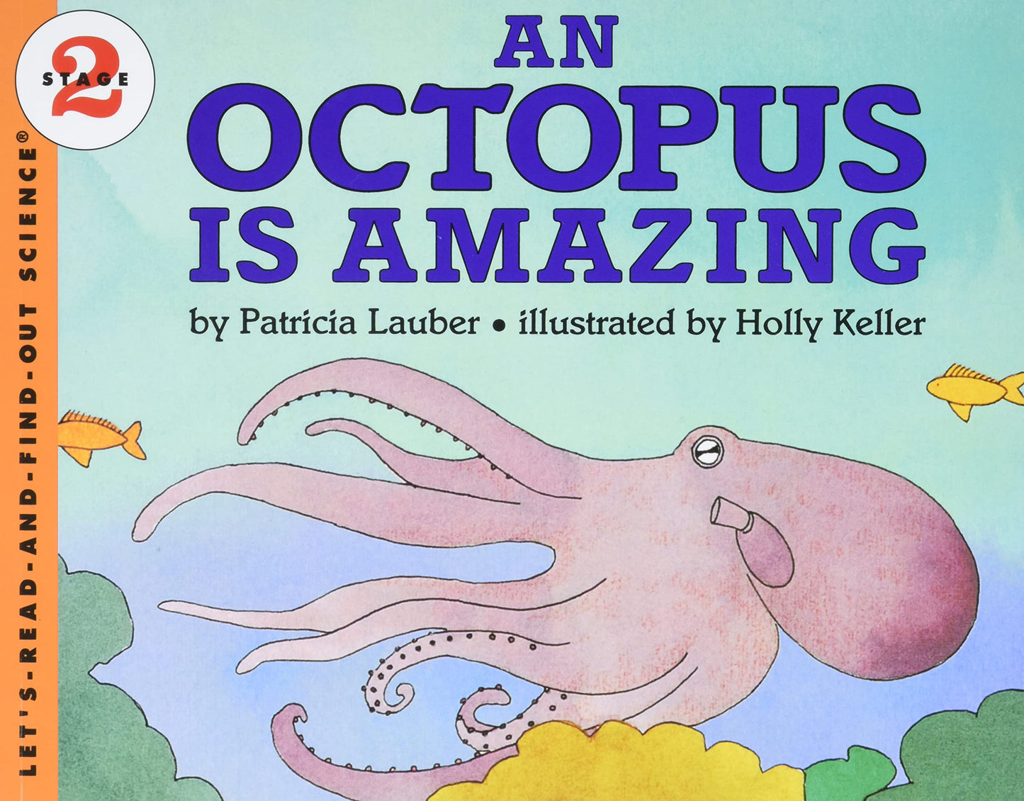 An Octopus Is Amazing (Let's-Read-and-Find-Out Science, Stage 2) - 4367