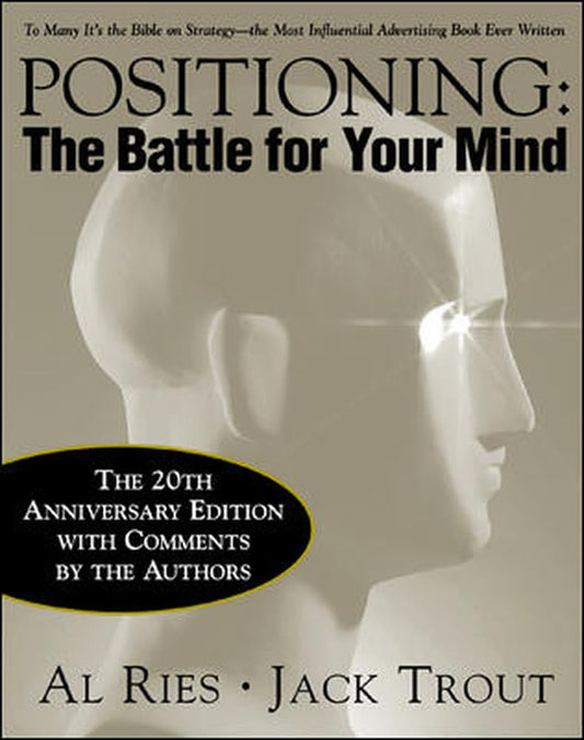 Positioning: The Battle for Your Mind, 20th Anniversary Edition - 4269