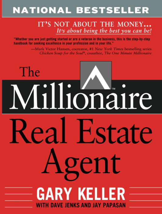 The Millionaire Real Estate Agent: It's Not About the Money It's About Being the Best You Can Be - 6557