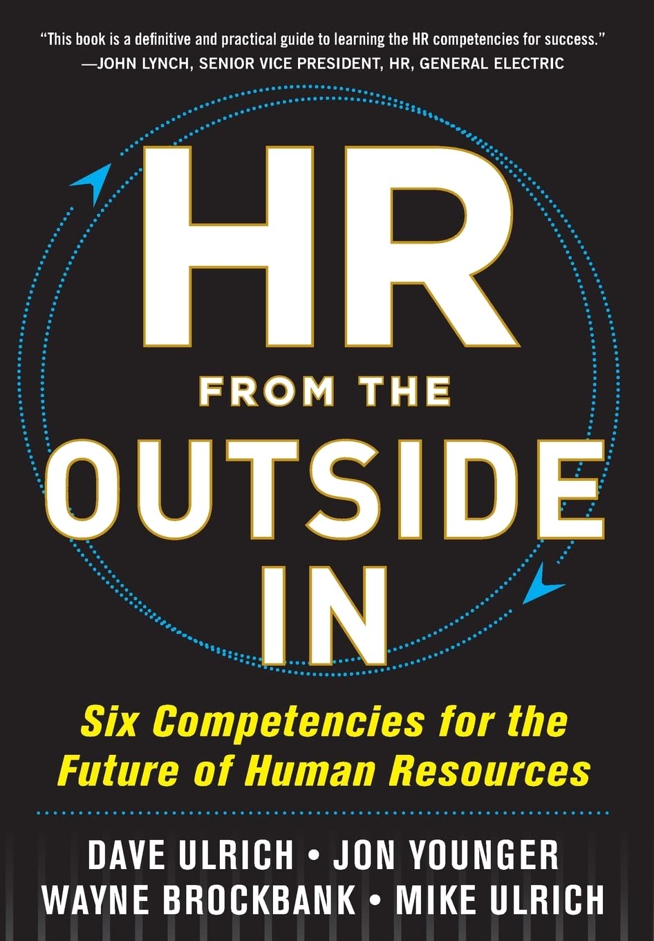 HR from the Outside In: Six Competencies for the Future of Human Resources - 3960