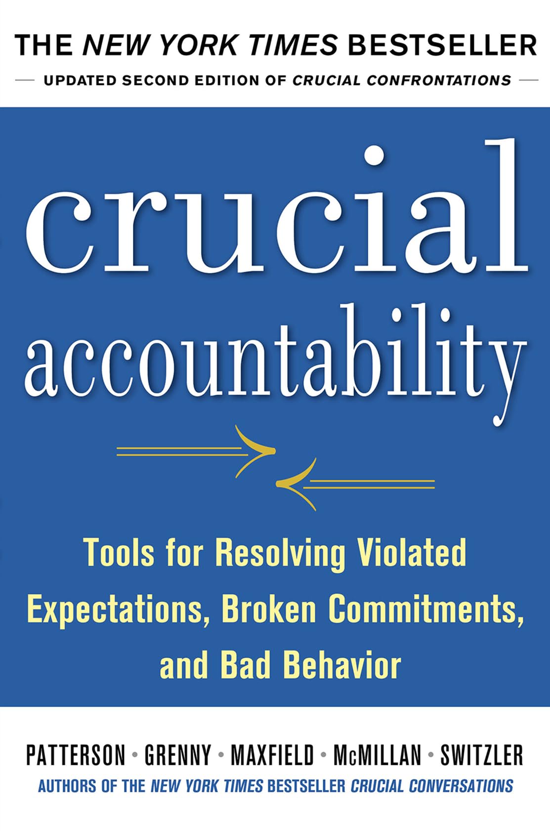 Crucial Accountability: Tools for Resolving Violated Expectations, Broken Commitments, and Bad Behavior, Second Edition ( Paperback) - 9240