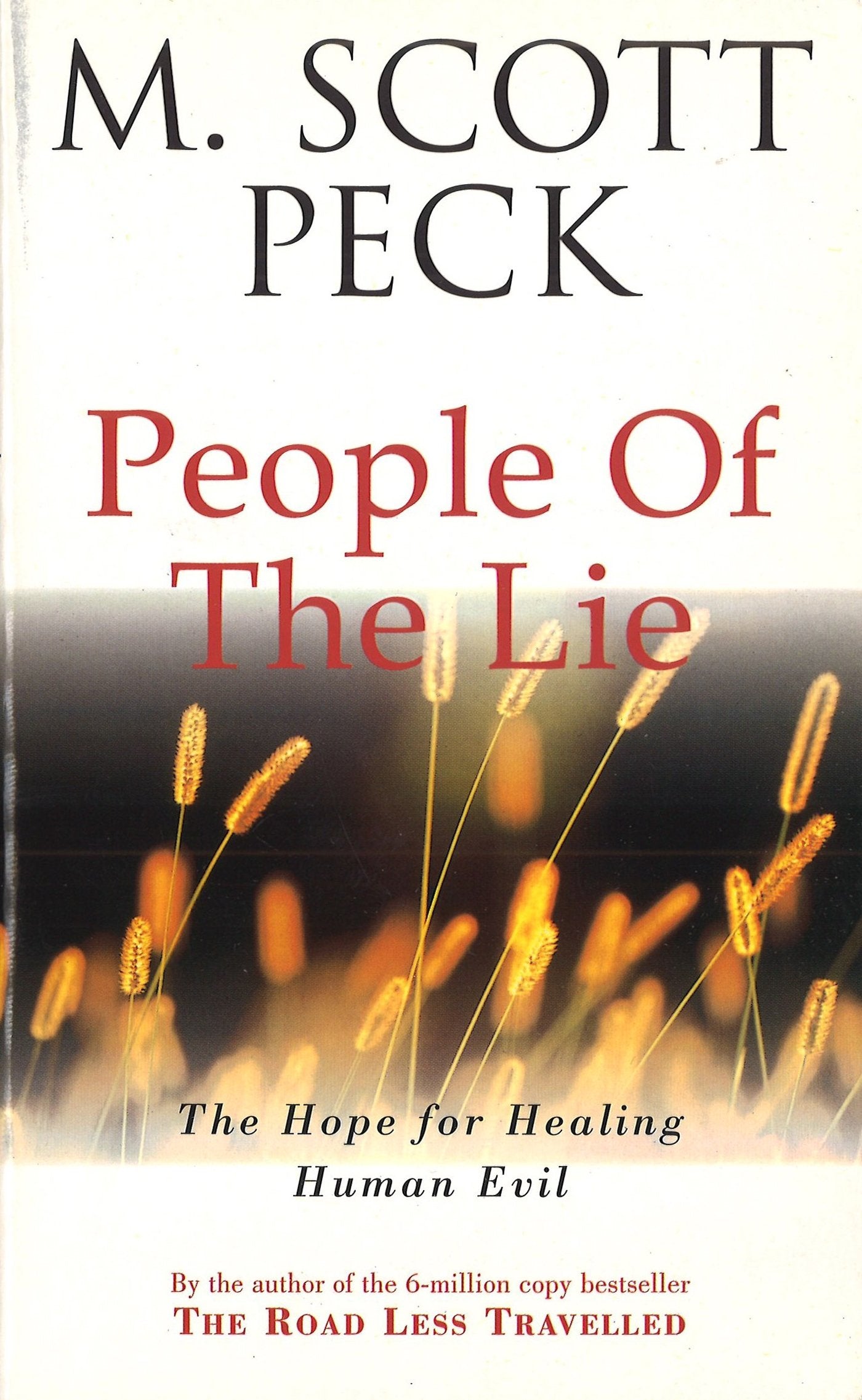 People of the Lie : Hope for Healing Human Evil - 1588