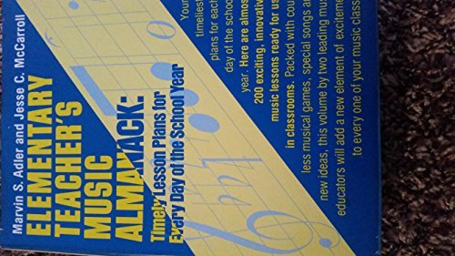 Elementary Teachers' Music Almanack: Timely Lesson Plans for Every Day in the School Year