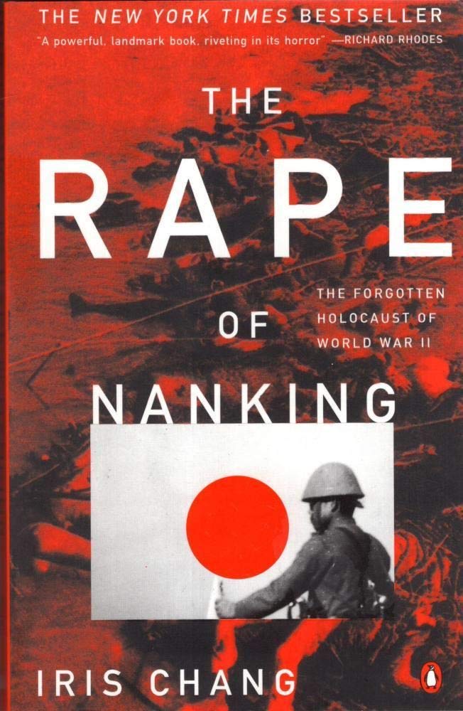 The Rape of Nanking: The Forgotten Holocaust of World War II - 1487