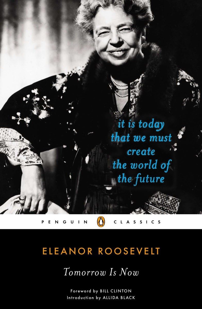 Tomorrow Is Now: It Is Today That We Must Create the World of the Future (Penguin Classics) - 1134