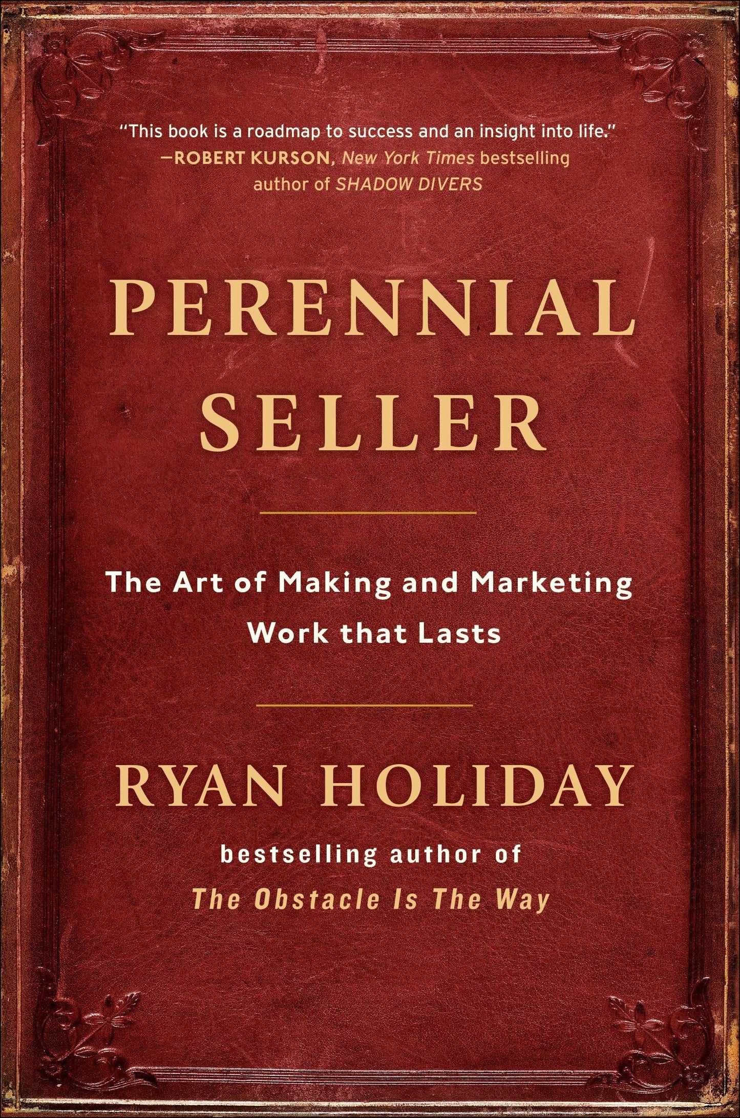 Perennial Seller: The Art of Making and Marketing Work that Lasts - 8612