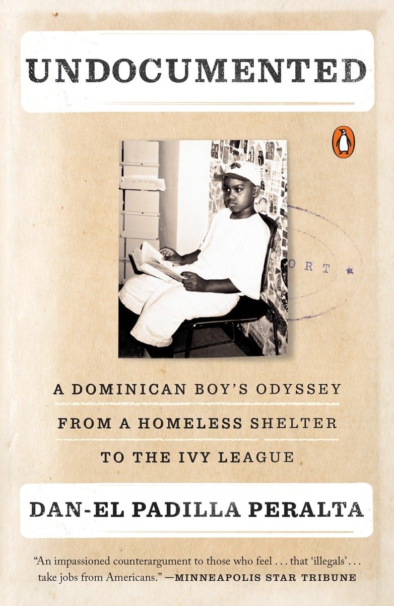Undocumented: A Dominican Boy's Odyssey from a Homeless Shelter to the Ivy League - 2858
