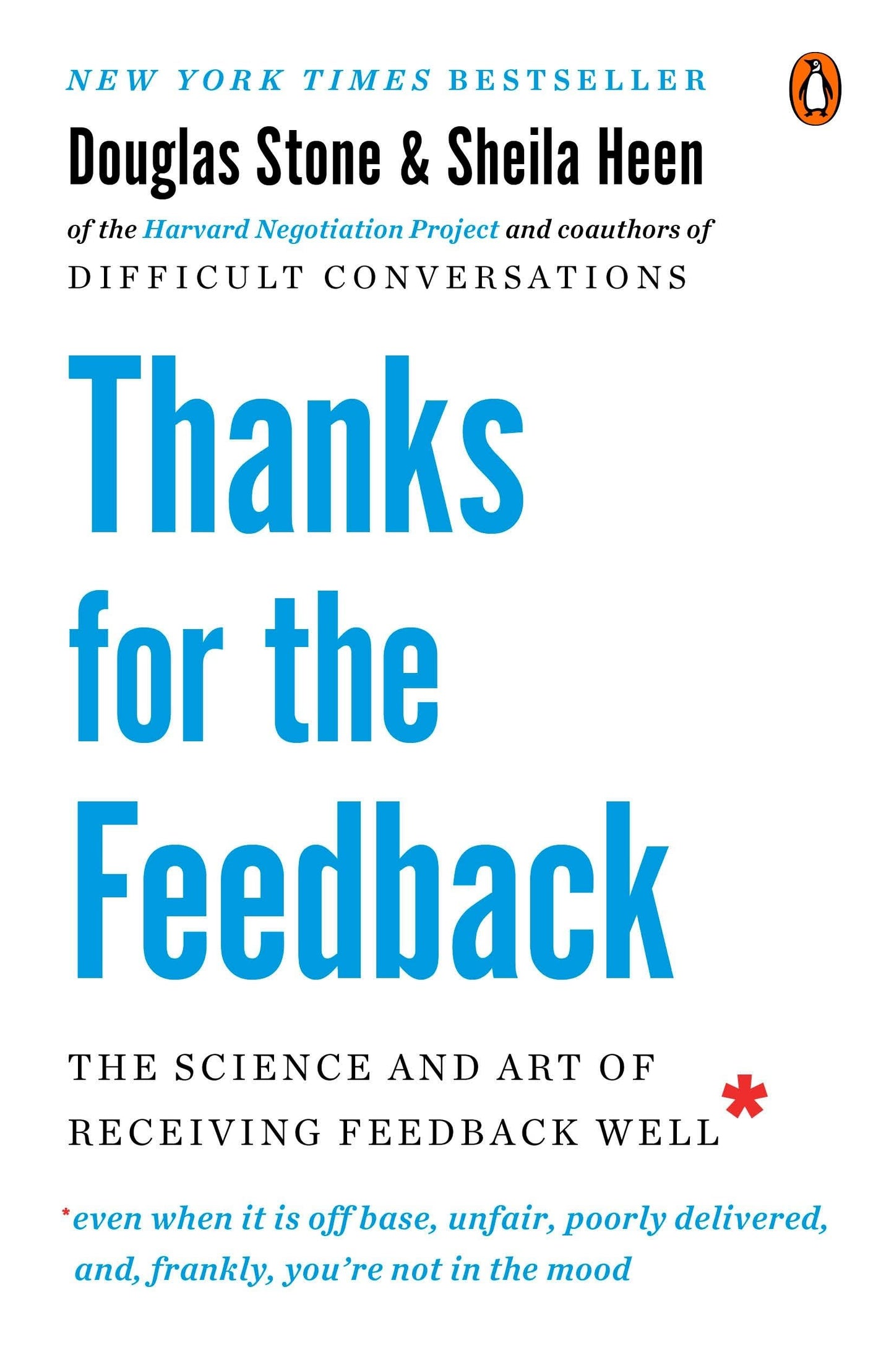 Thanks for the Feedback: The Science and Art of Receiving Feedback Well - 9992