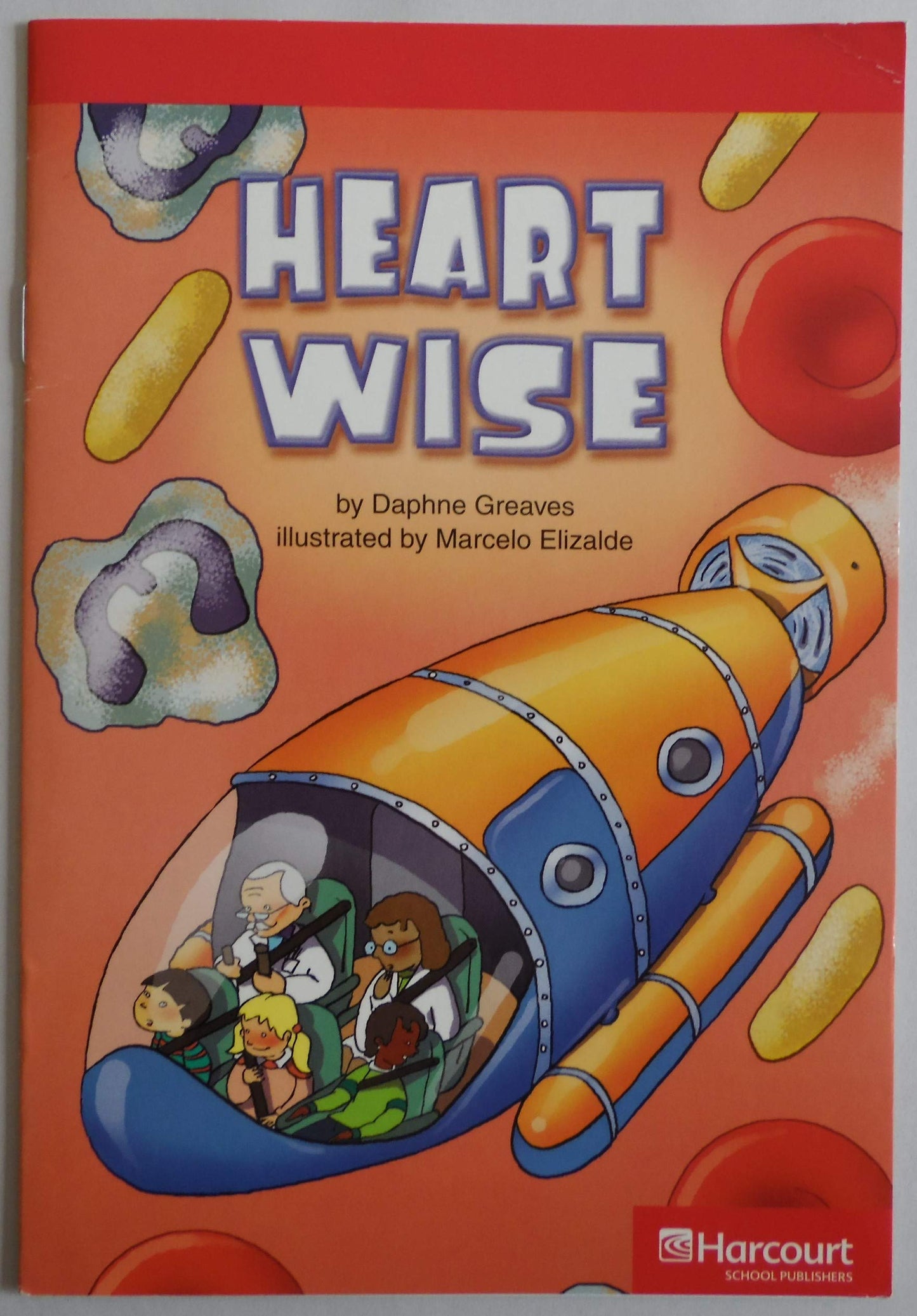 Heart Wise Below Level Reader Grade 3: Harcourt School Publishers Storytown (Rdg Prgm 08/09/10 Wt)