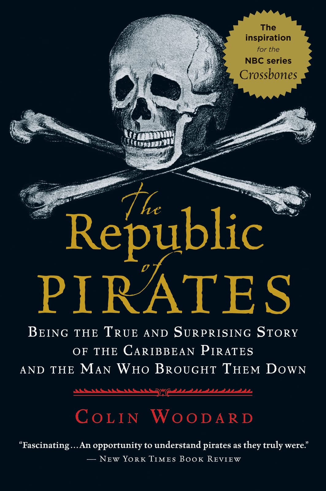 The Republic of Pirates: Being the True and Surprising Story of the Caribbean Pirates and the Man Who Brought Them Down - 5171