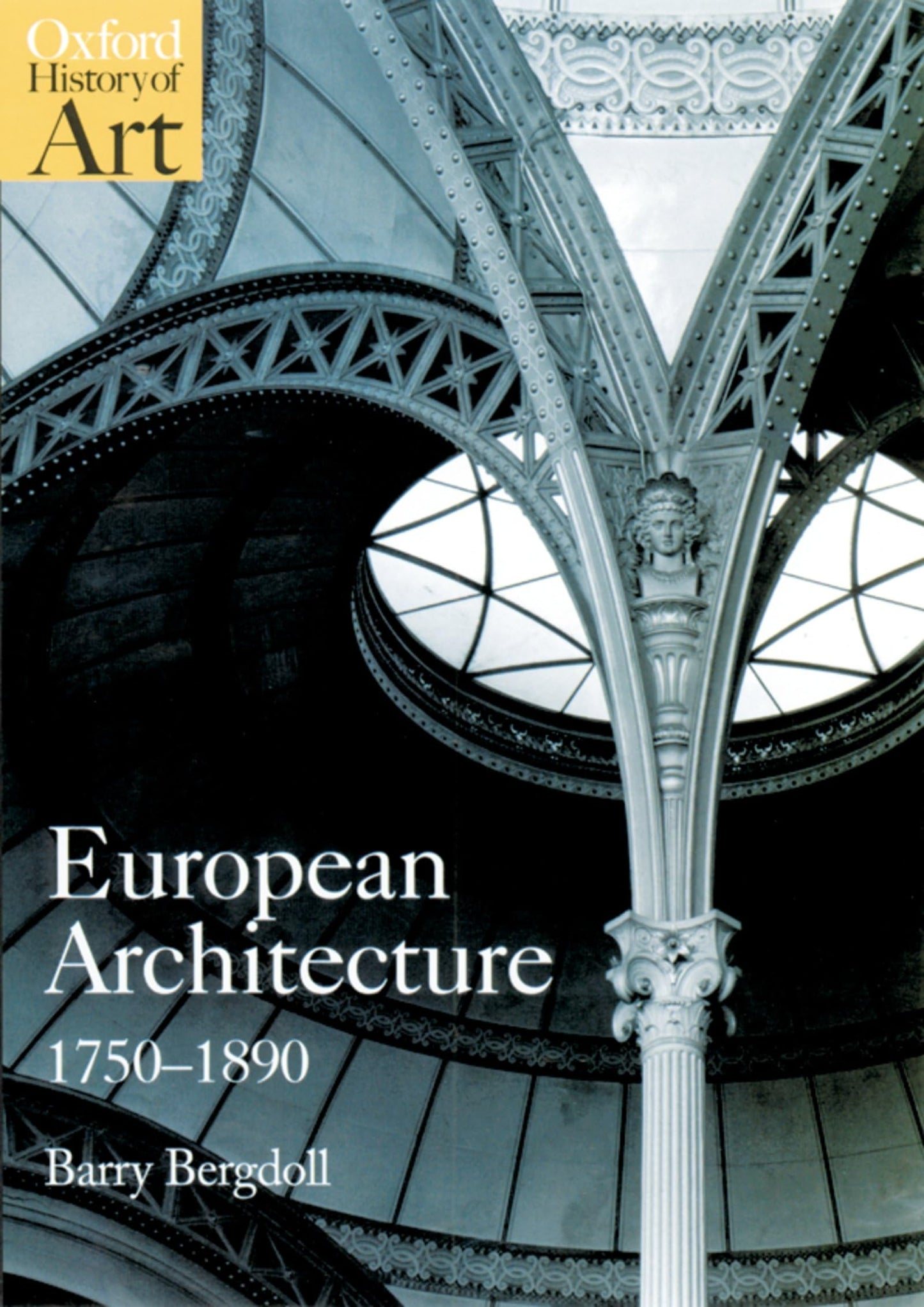 European Architecture 1750-1890 (Oxford History of Art) - 6178