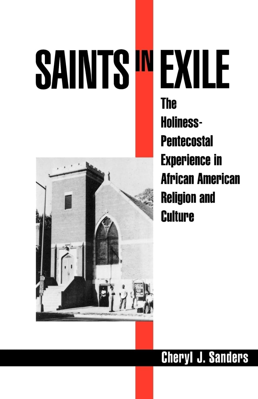Saints in Exile: The Holiness-Pentecostal Experience in African American Religion and Culture (Religion in America)