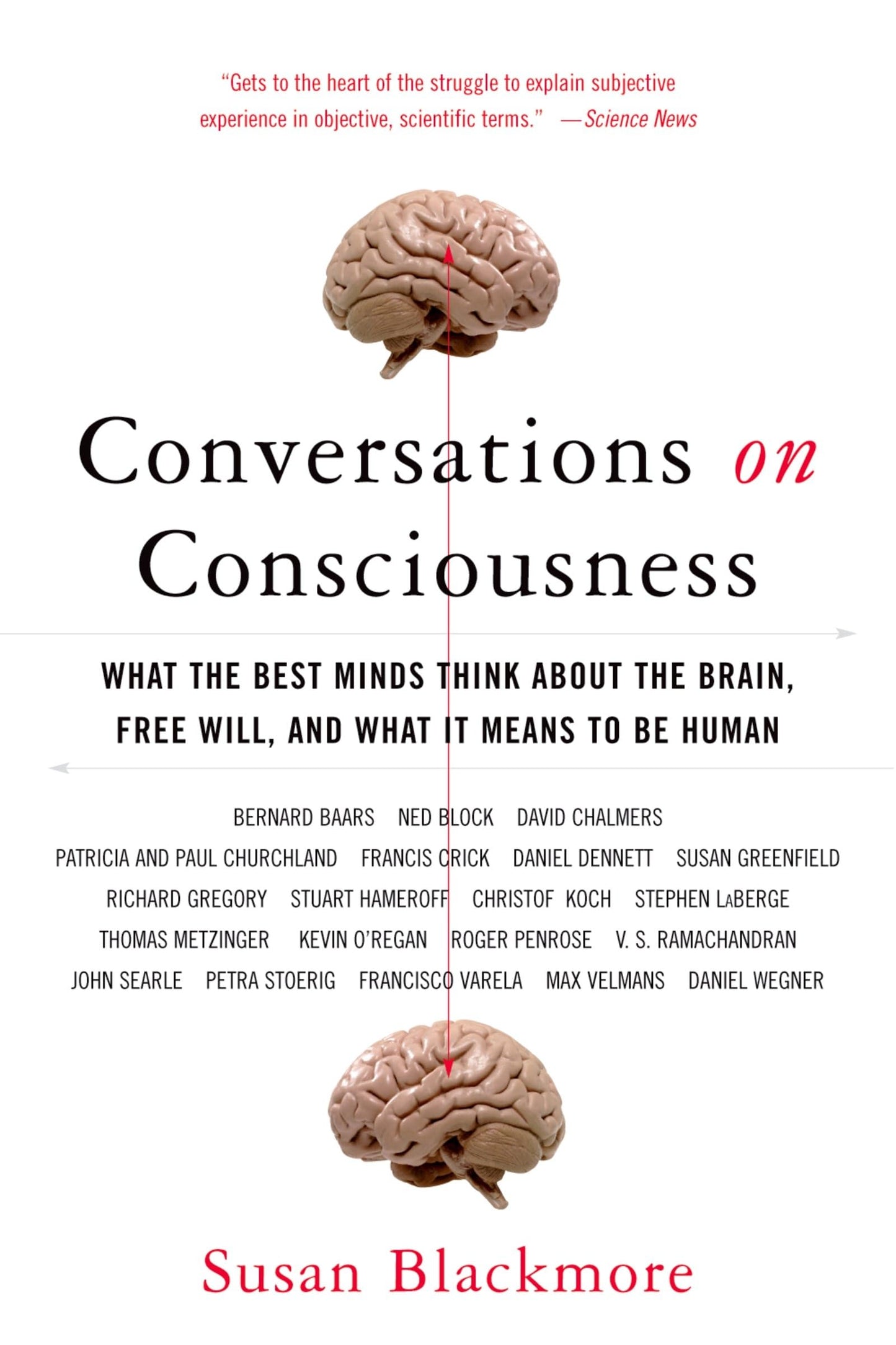 Conversations on Consciousness: What the Best Minds Think about the Brain, Free Will, and What It Means to Be Human - 3481
