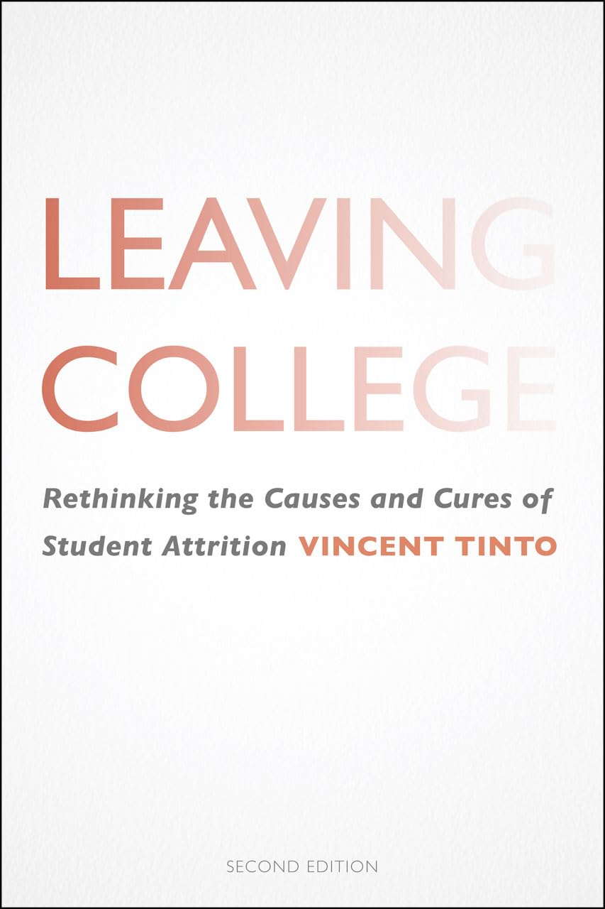 Leaving College: Rethinking the Causes and Cures of Student Attrition - 4850