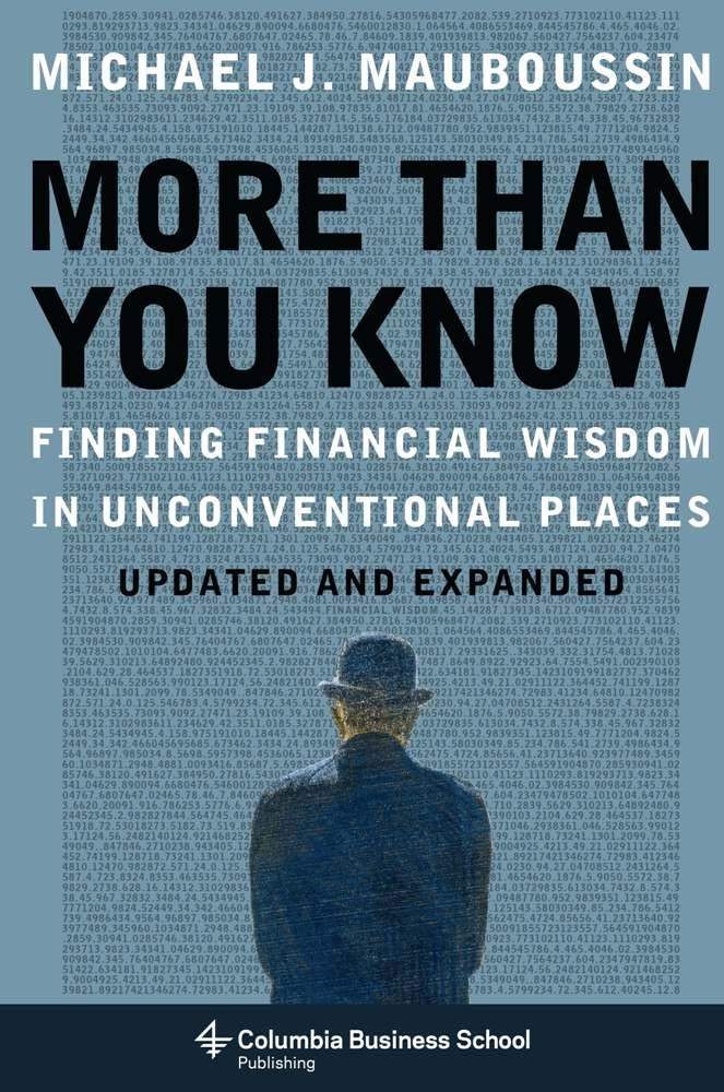 More Than You Know: Finding Financial Wisdom in Unconventional Places (Updated and Expanded) (Columbia Business School Publishing) - 1536