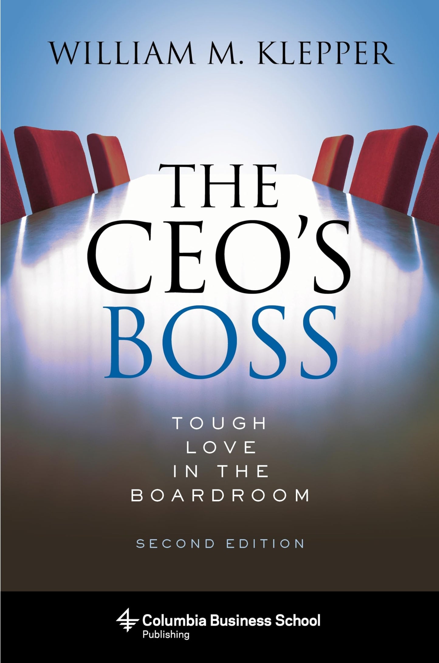 The CEO's Boss: Tough Love in the Boardroom (Columbia Business School Publishing) - 8654