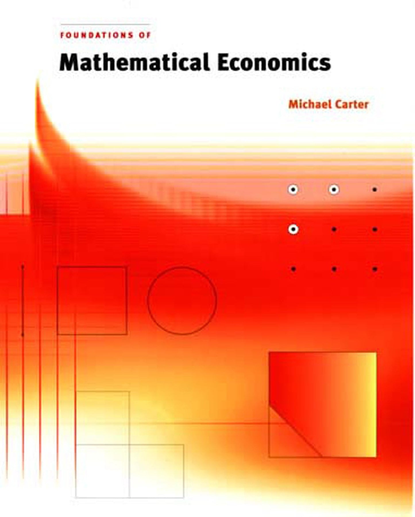 Foundations of Mathematical Economics (Mit Press) - 1525
