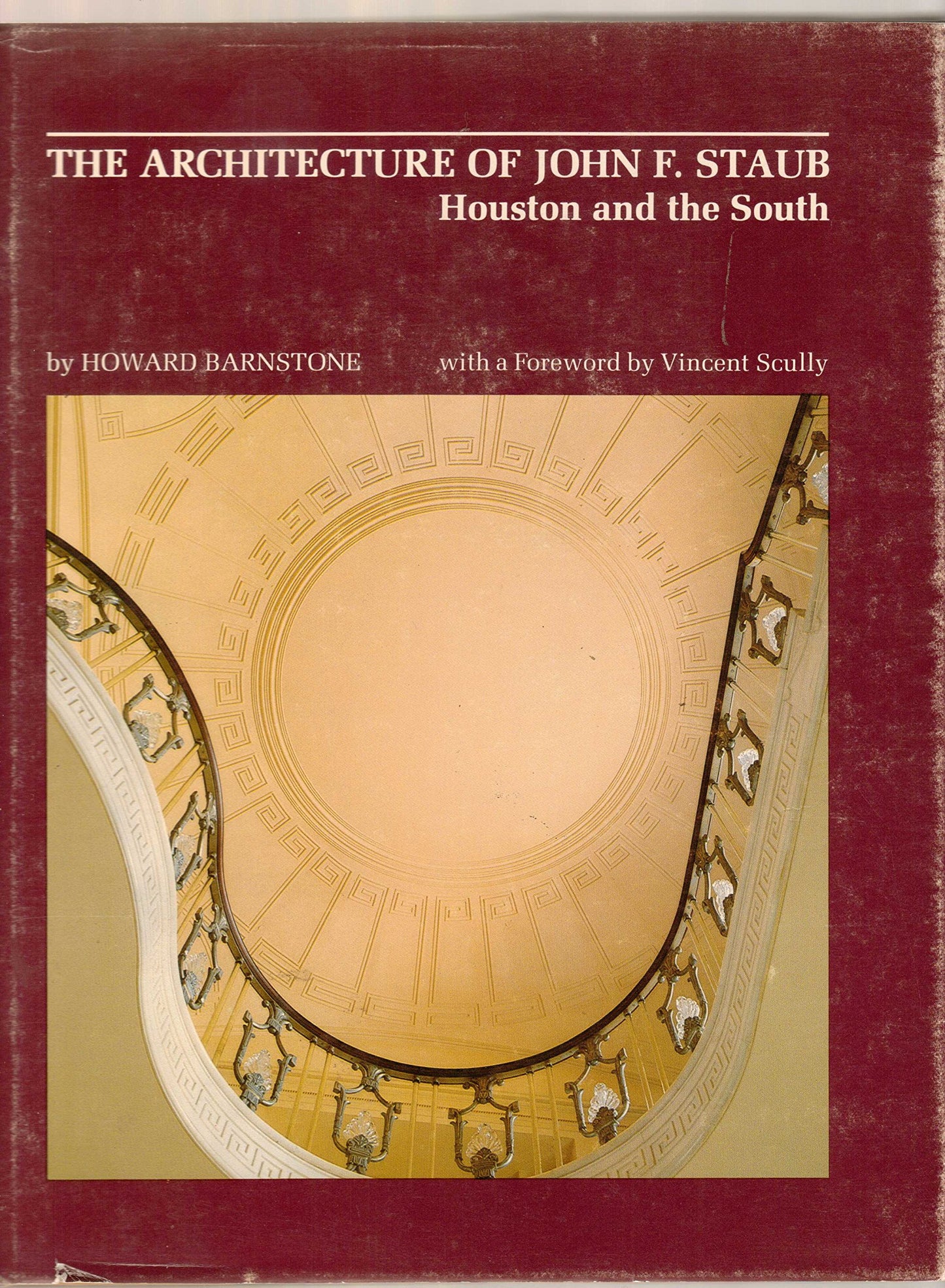 The Architecture of John F. Staub: Houston and the South