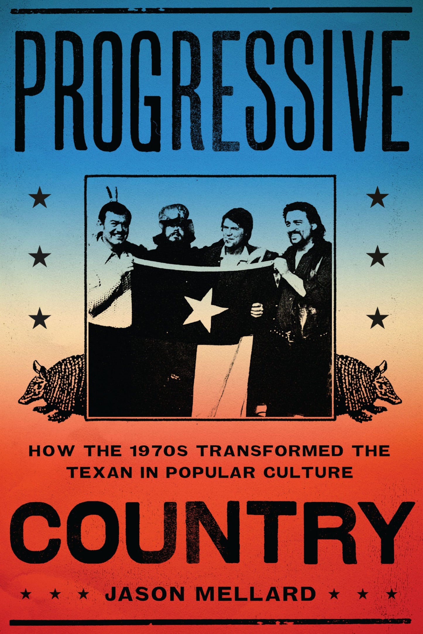Progressive Country: How the 1970s Transformed the Texan in Popular Culture - 2549