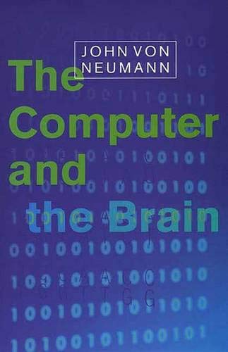 The Computer and the Brain (The Silliman Memorial Lectures Series)