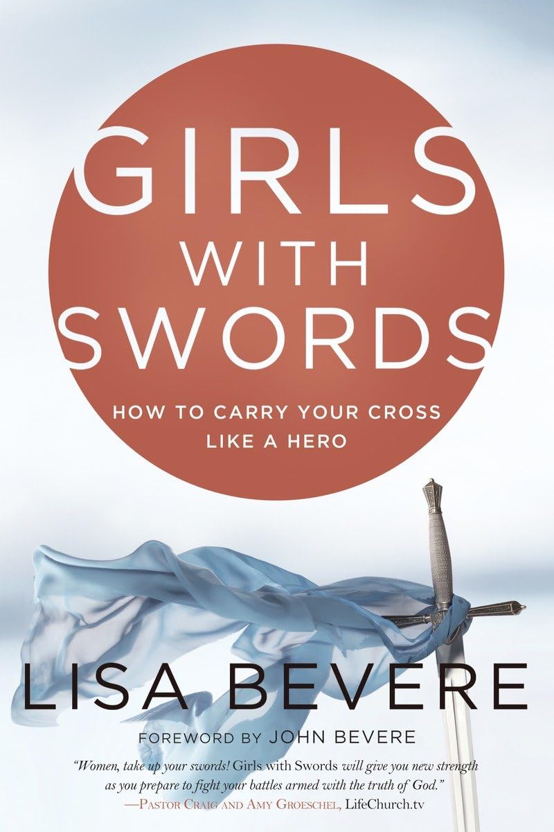 Girls with Swords: How to Carry Your Cross Like a Hero - 3392